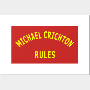 Michael Crichton Rules Posters and Art